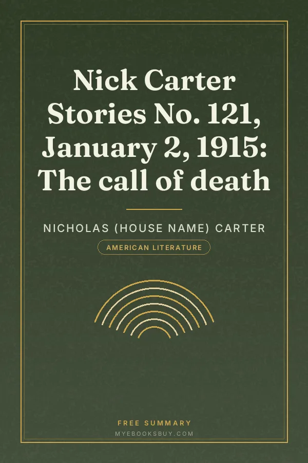 Cover of Nick Carter Stories No. 121, January 2, 1915: The call of death