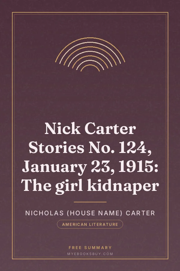 Cover of Nick Carter Stories No. 124, January 23, 1915: The girl kidnaper