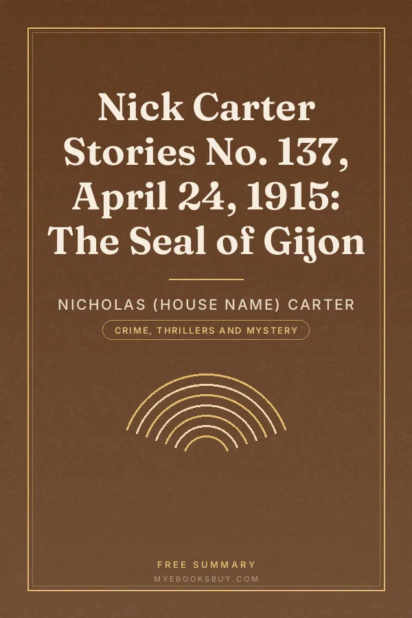 Cover of Nick Carter Stories No. 137, April 24, 1915: The Seal of Gijon