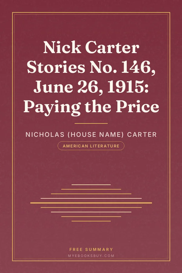 Cover of Nick Carter Stories No. 146, June 26, 1915: Paying the Price