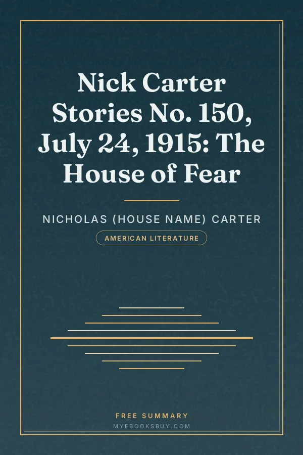 Cover of Nick Carter Stories No. 150, July 24, 1915: The House of Fear