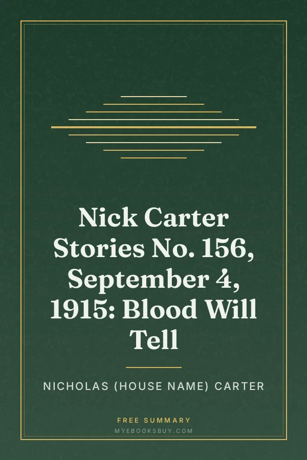 Cover of Nick Carter Stories No. 156, September 4, 1915: Blood Will Tell