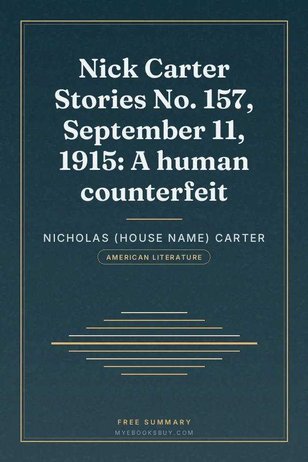 Cover of Nick Carter Stories No. 157, September 11, 1915: A human counterfeit