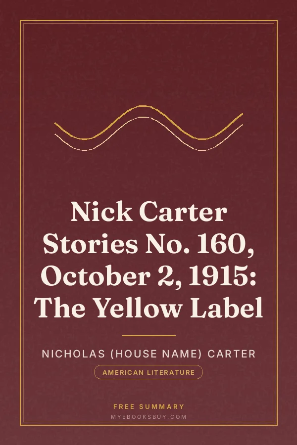 Cover of Nick Carter Stories No. 160, October 2, 1915: The Yellow Label