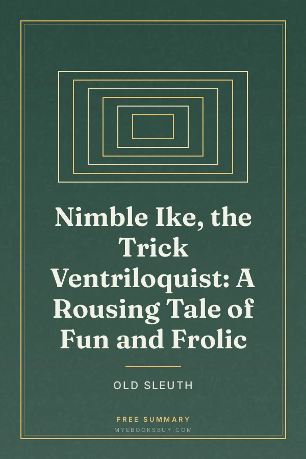 Cover of Nimble Ike, the Trick Ventriloquist: A Rousing Tale of Fun and Frolic
