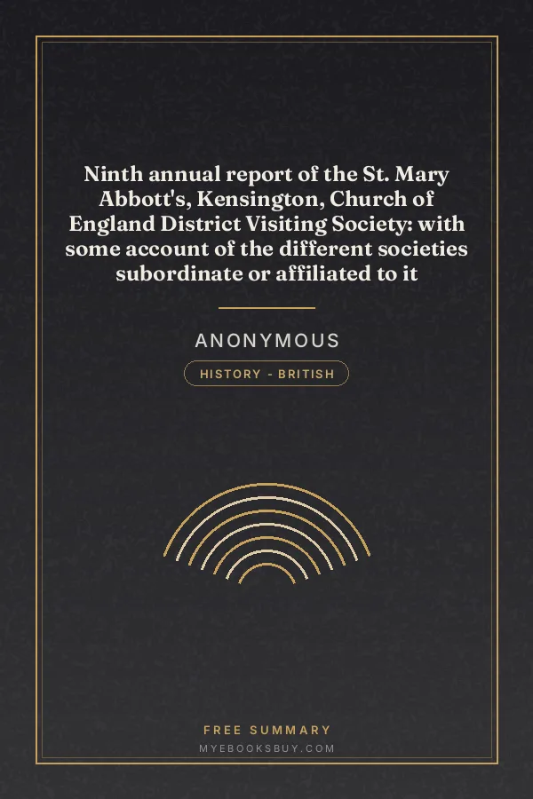 Cover of Ninth annual report of the St. Mary Abbott's, Kensington, Church of England District Visiting Society: with some account of the different societies subordinate or affiliated to it