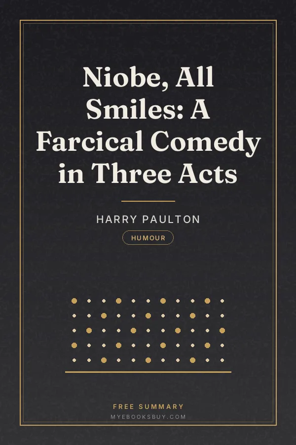 Cover of Niobe, All Smiles: A Farcical Comedy in Three Acts