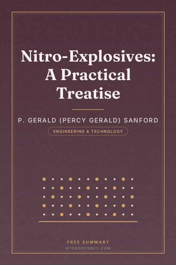 Cover of Nitro-Explosives: A Practical Treatise