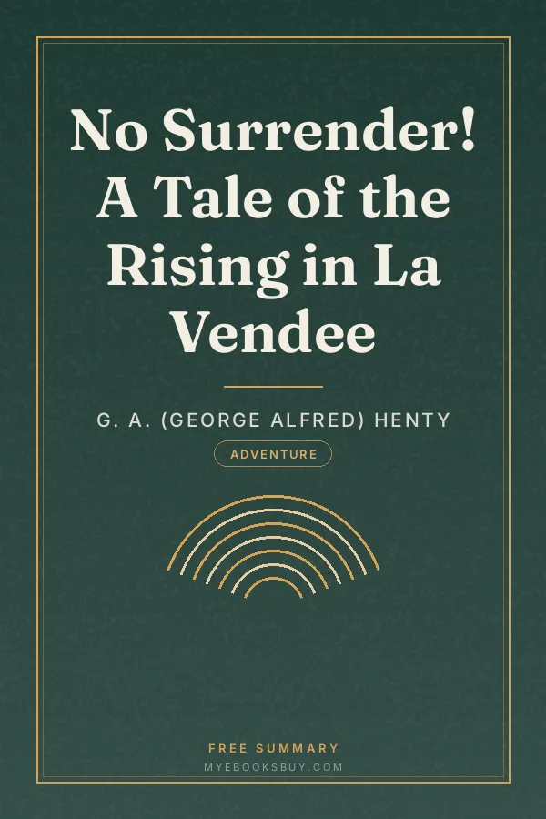 Cover of No Surrender! A Tale of the Rising in La Vendee