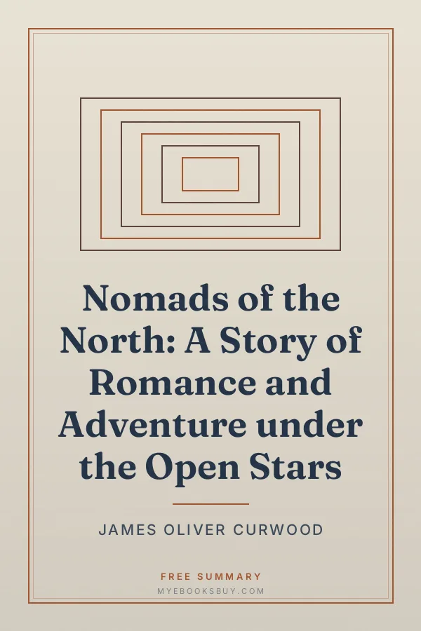 Cover of Nomads of the North: A Story of Romance and Adventure under the Open Stars