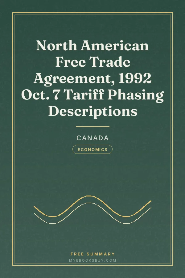 Cover of North American Free Trade Agreement, 1992 Oct. 7 Tariff Phasing Descriptions