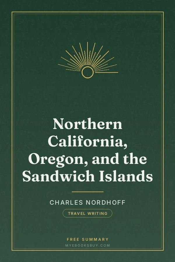 Cover of Northern California, Oregon, and the Sandwich Islands