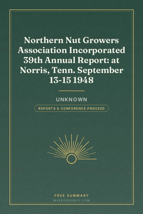 Cover of Northern Nut Growers Association Incorporated 39th Annual Report: at Norris, Tenn. September 13-15 1948
