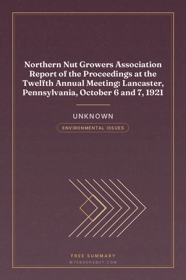 Cover of Northern Nut Growers Association Report of the Proceedings at the Twelfth Annual Meeting: Lancaster, Pennsylvania, October 6 and 7, 1921