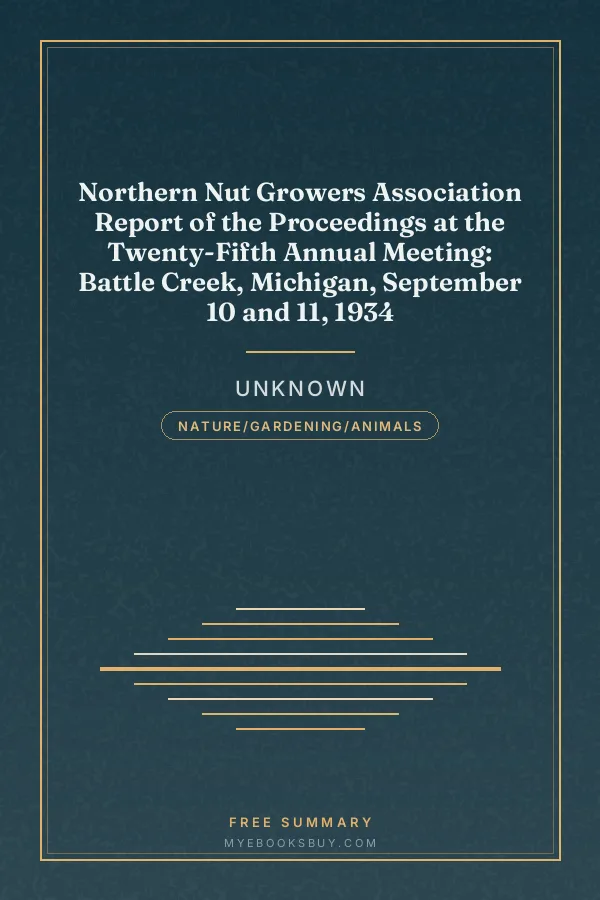 Cover of Northern Nut Growers Association Report of the Proceedings at the Twenty-Fifth Annual Meeting: Battle Creek, Michigan, September 10 and 11, 1934