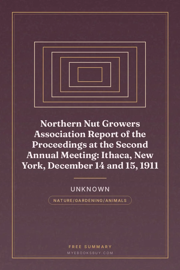 Cover of Northern Nut Growers Association Report of the Proceedings at the Second Annual Meeting: Ithaca, New York, December 14 and 15, 1911