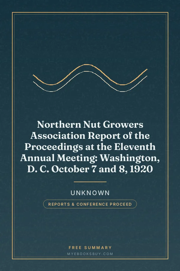 Cover of Northern Nut Growers Association Report of the Proceedings at the Eleventh Annual Meeting: Washington, D. C. October 7 and 8, 1920