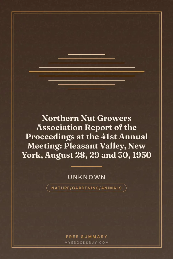 Cover of Northern Nut Growers Association Report of the Proceedings at the 41st Annual Meeting: Pleasant Valley, New York, August 28, 29 and 30, 1950