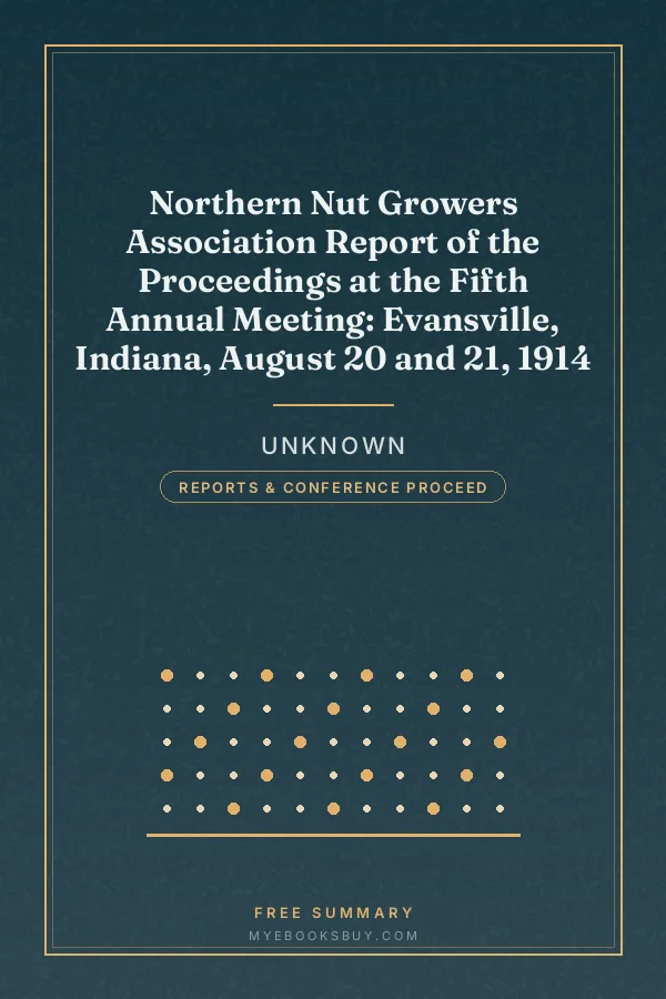 Cover of Northern Nut Growers Association Report of the Proceedings at the Fifth Annual Meeting: Evansville, Indiana, August 20 and 21, 1914