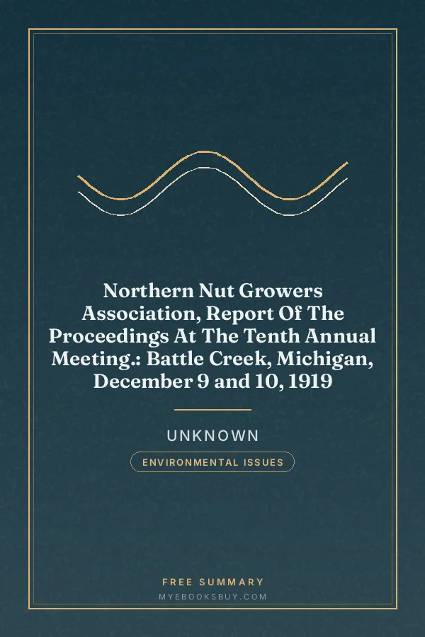 Cover of Northern Nut Growers Association, Report Of The Proceedings At The Tenth Annual Meeting.: Battle Creek, Michigan, December 9 and 10, 1919