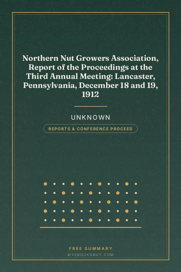 Cover of Northern Nut Growers Association, Report of the Proceedings at the Third Annual Meeting: Lancaster, Pennsylvania, December 18 and 19, 1912
