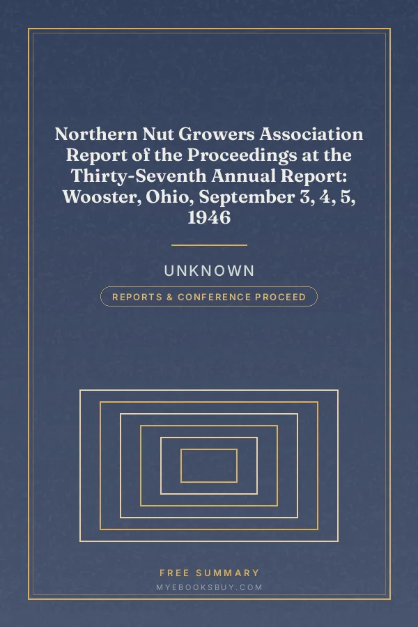 Cover of Northern Nut Growers Association Report of the Proceedings at the Thirty-Seventh Annual Report: Wooster, Ohio, September 3, 4, 5, 1946