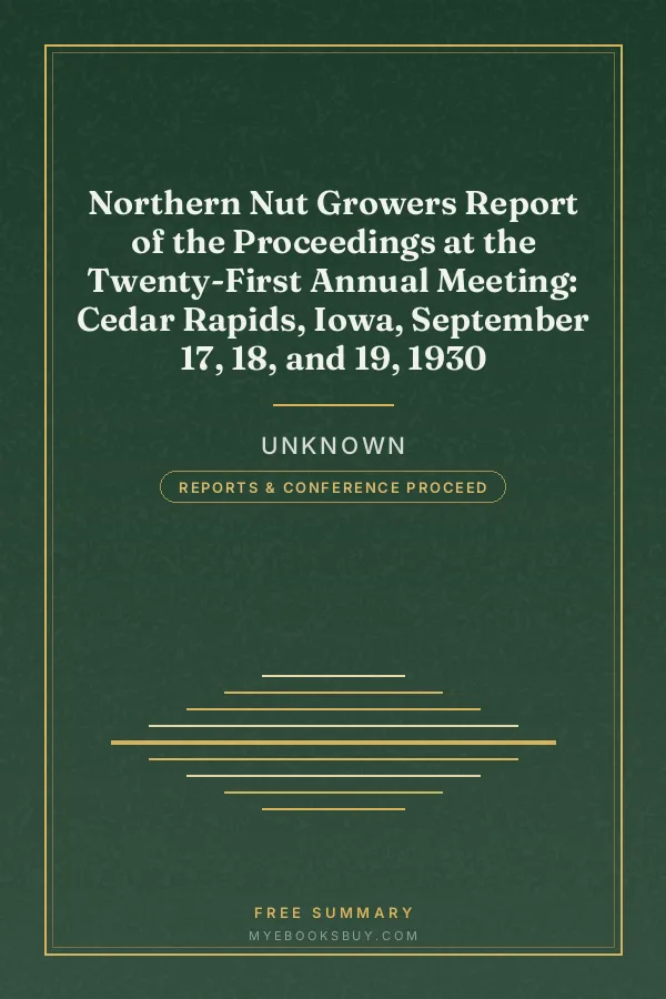 Cover of Northern Nut Growers Report of the Proceedings at the Twenty-First Annual Meeting: Cedar Rapids, Iowa, September 17, 18, and 19, 1930