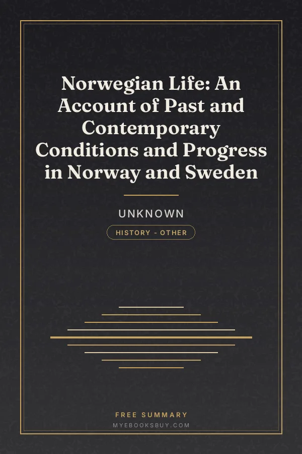 Cover of Norwegian Life: An Account of Past and Contemporary Conditions and Progress in Norway and Sweden