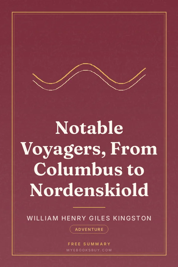 Cover of Notable Voyagers, From Columbus to Nordenskiold