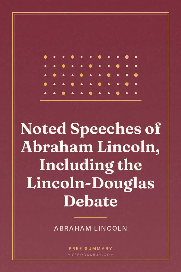 Cover of Noted Speeches of Abraham Lincoln, Including the Lincoln-Douglas Debate