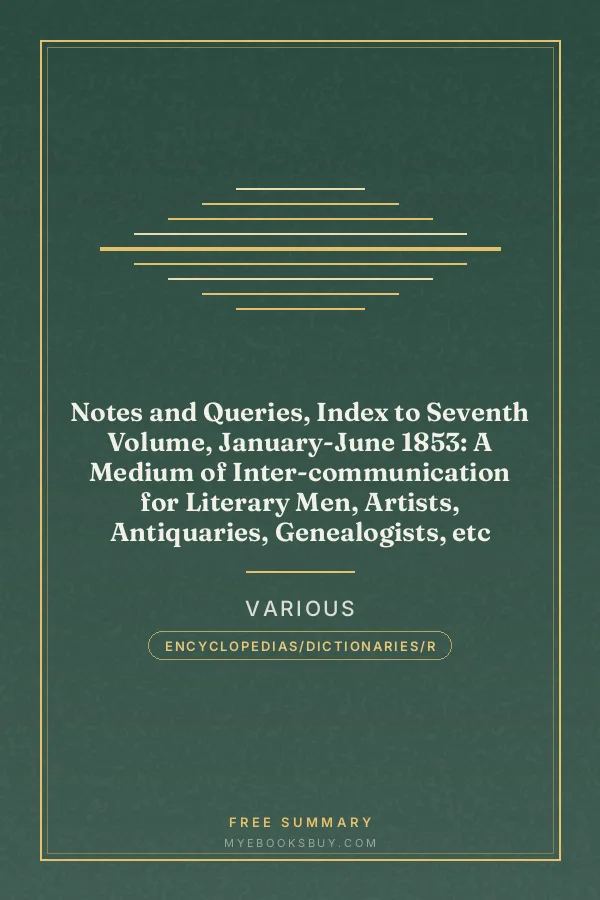 Cover of Notes and Queries, Index to Seventh Volume, January-June 1853: A Medium of Inter-communication for Literary Men, Artists, Antiquaries, Genealogists, etc