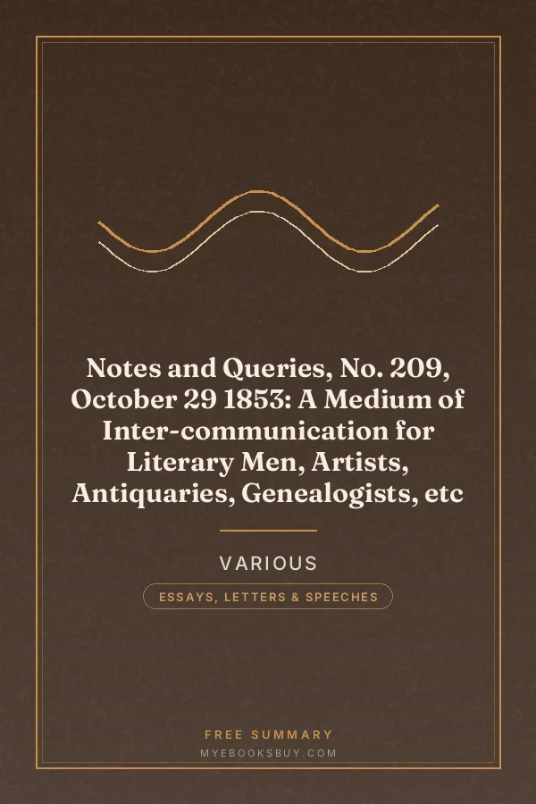 Cover of Notes and Queries, No. 209, October 29 1853: A Medium of Inter-communication for Literary Men, Artists, Antiquaries, Genealogists, etc