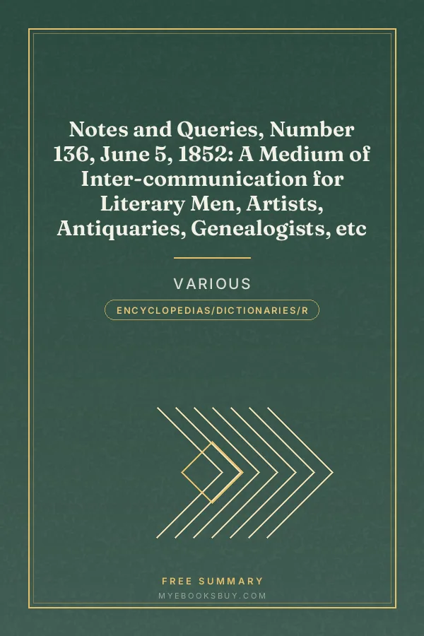 Cover of Notes and Queries, Number 136, June 5, 1852: A Medium of Inter-communication for Literary Men, Artists, Antiquaries, Genealogists, etc