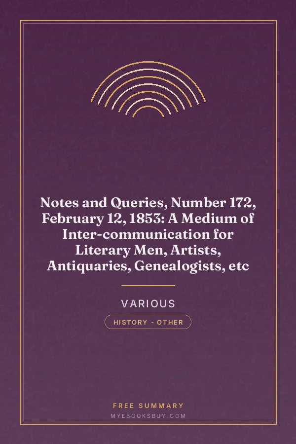 Cover of Notes and Queries, Number 172, February 12, 1853: A Medium of Inter-communication for Literary Men, Artists, Antiquaries, Genealogists, etc