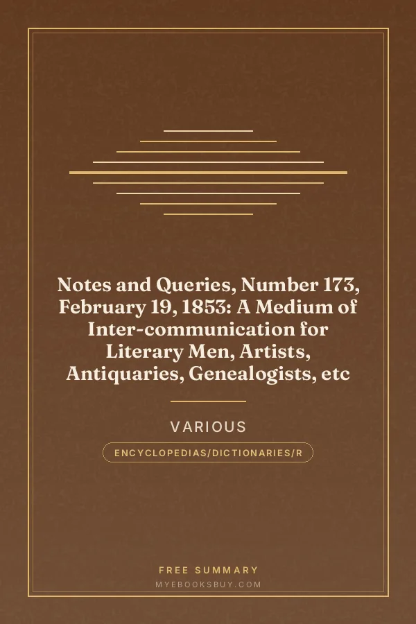 Cover of Notes and Queries, Number 173, February 19, 1853: A Medium of Inter-communication for Literary Men, Artists, Antiquaries, Genealogists, etc