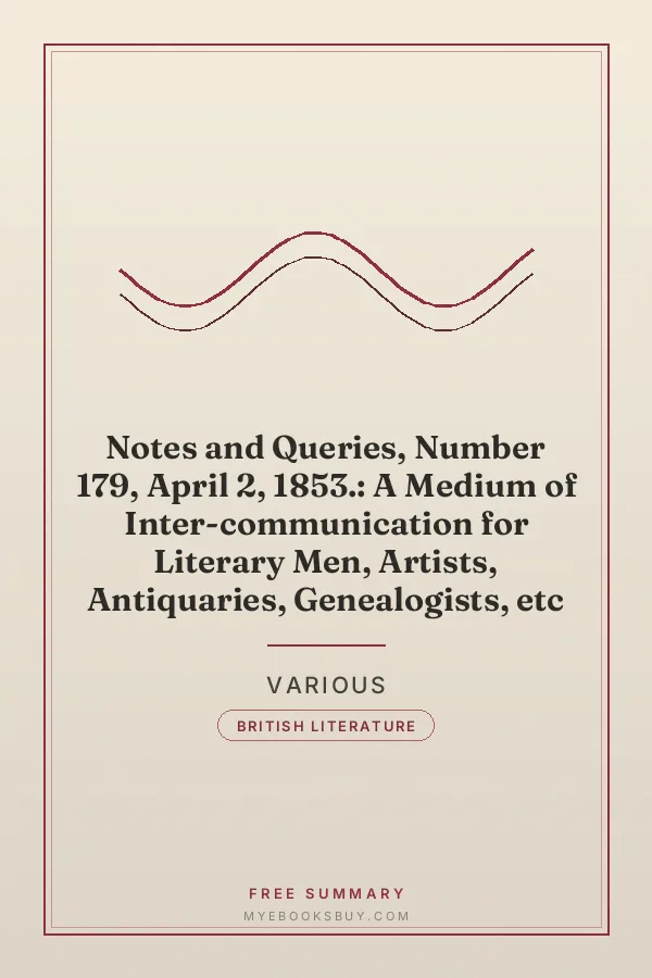 Cover of Notes and Queries, Number 179, April 2, 1853.: A Medium of Inter-communication for Literary Men, Artists, Antiquaries, Genealogists, etc
