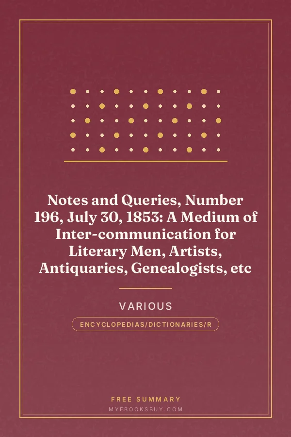 Cover of Notes and Queries, Number 196, July 30, 1853: A Medium of Inter-communication for Literary Men, Artists, Antiquaries, Genealogists, etc