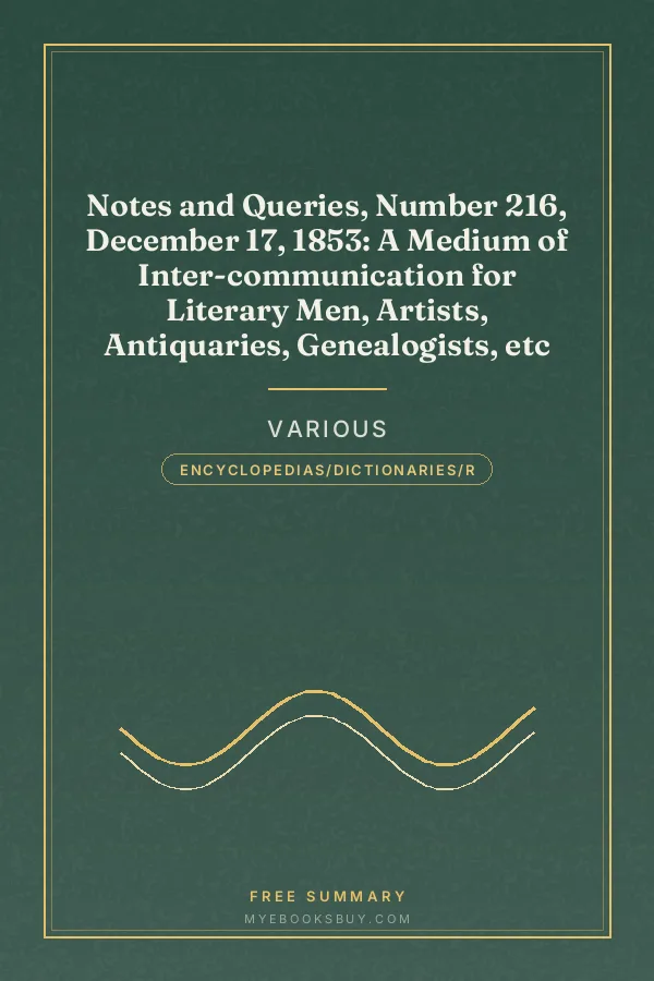 Cover of Notes and Queries, Number 216, December 17, 1853: A Medium of Inter-communication for Literary Men, Artists, Antiquaries, Genealogists, etc