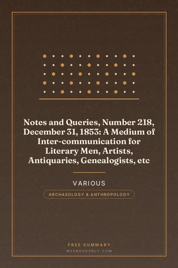 Cover of Notes and Queries, Number 218, December 31, 1853: A Medium of Inter-communication for Literary Men, Artists, Antiquaries, Genealogists, etc