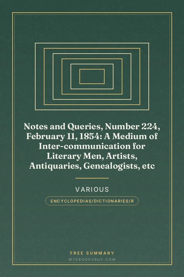 Cover of Notes and Queries, Number 224, February 11, 1854: A Medium of Inter-communication for Literary Men, Artists, Antiquaries, Genealogists, etc