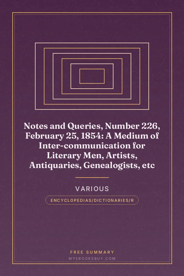 Cover of Notes and Queries, Number 226, February 25, 1854: A Medium of Inter-communication for Literary Men, Artists, Antiquaries, Genealogists, etc