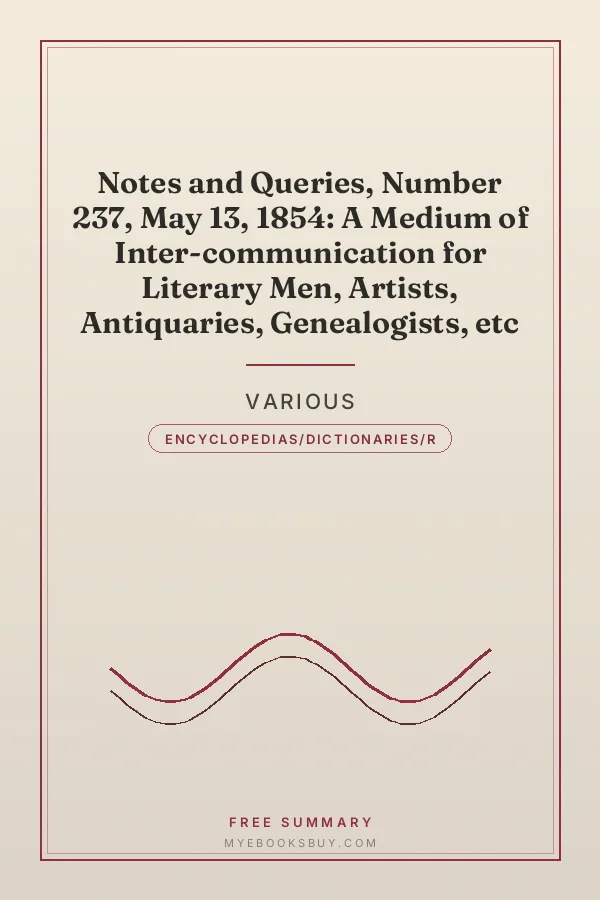 Cover of Notes and Queries, Number 237, May 13, 1854: A Medium of Inter-communication for Literary Men, Artists, Antiquaries, Genealogists, etc