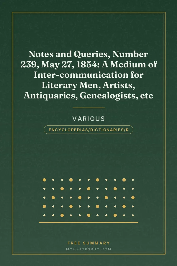 Cover of Notes and Queries, Number 239, May 27, 1854: A Medium of Inter-communication for Literary Men, Artists, Antiquaries, Genealogists, etc