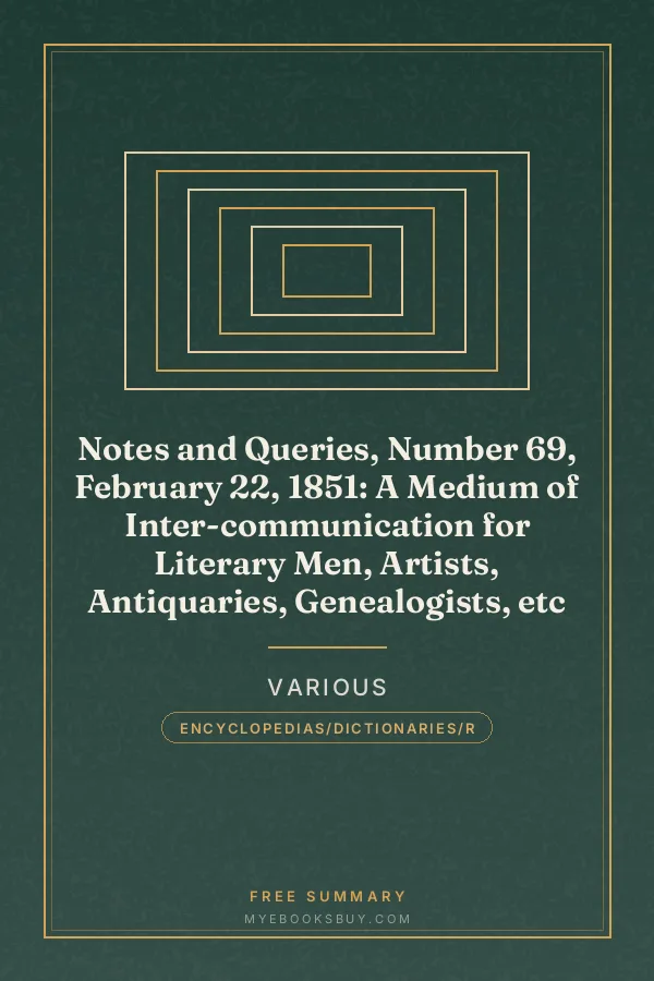 Cover of Notes and Queries, Number 69, February 22, 1851: A Medium of Inter-communication for Literary Men, Artists, Antiquaries, Genealogists, etc