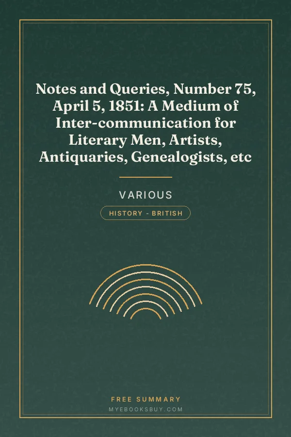 Cover of Notes and Queries, Number 75, April 5, 1851: A Medium of Inter-communication for Literary Men, Artists, Antiquaries, Genealogists, etc