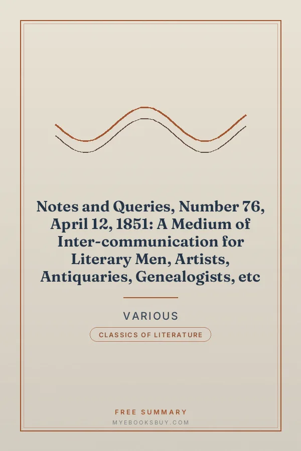 Cover of Notes and Queries, Number 76, April 12, 1851: A Medium of Inter-communication for Literary Men, Artists, Antiquaries, Genealogists, etc