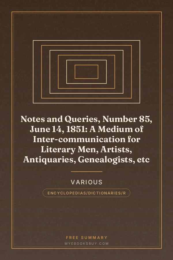 Cover of Notes and Queries, Number 85, June 14, 1851: A Medium of Inter-communication for Literary Men, Artists, Antiquaries, Genealogists, etc