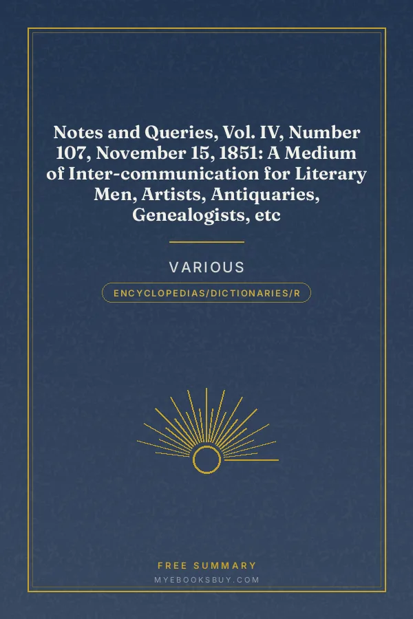 Cover of Notes and Queries, Vol. IV, Number 107, November 15, 1851: A Medium of Inter-communication for Literary Men, Artists, Antiquaries, Genealogists, etc