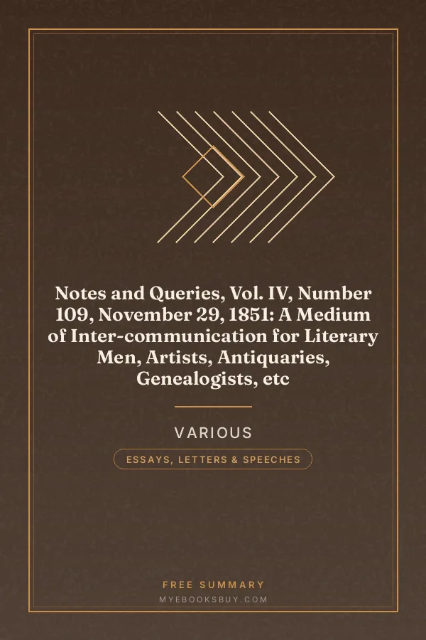 Cover of Notes and Queries, Vol. IV, Number 109, November 29, 1851: A Medium of Inter-communication for Literary Men, Artists, Antiquaries, Genealogists, etc