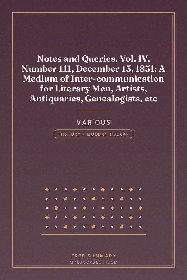 Cover of Notes and Queries, Vol. IV, Number 111, December 13, 1851: A Medium of Inter-communication for Literary Men, Artists, Antiquaries, Genealogists, etc